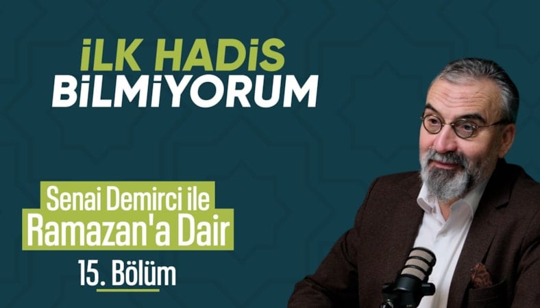Senai Demirci ile Ramazan’a Dair 15. Bölüm