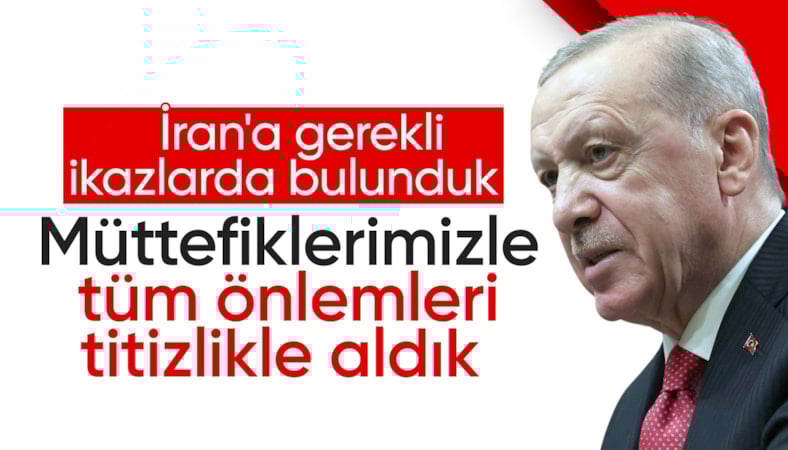 Cumhurbaşkanı Erdoğan: İran'a gerekli ikazlarda  bulunduk