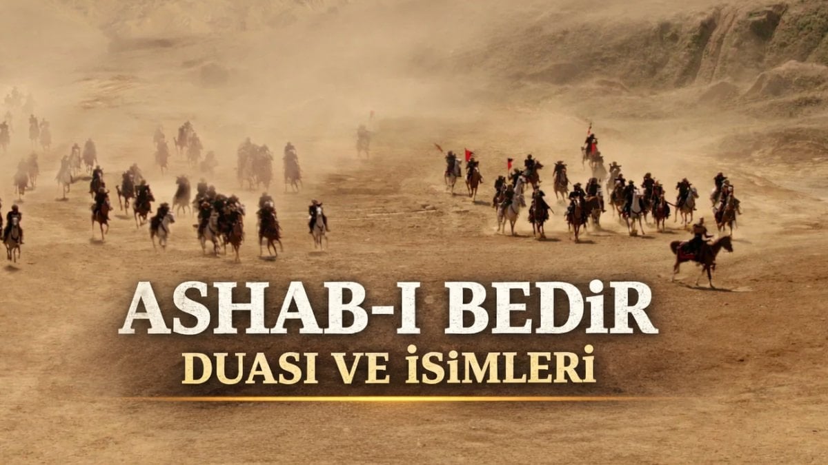 Ramazan'ın 17. gecesi: Ashab-ı Bedir duası ve isim listesi