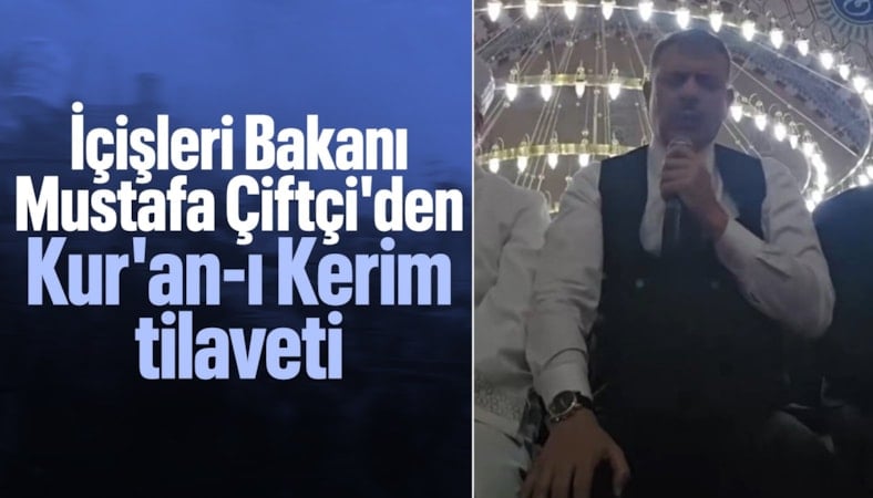 İçişleri Bakanı Çiftçi, teravih namazının ardından Kur'an-ı Kerim okudu