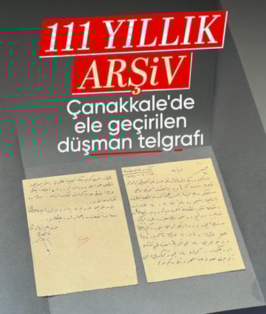 Çanakkale cephesinde ele geçirilen düşman telgrafları ve Atatürk'ün karşı emri bulundu