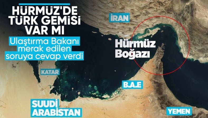 Abdulkadir Uraloğlu: Hürmüz Boğazı'nda 15 tane Türk sahipli gemi var