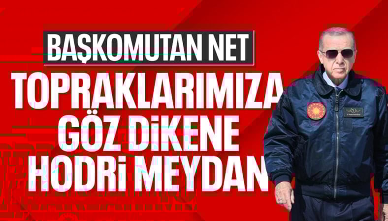 Cumhurbaşkanı Erdoğan: Topraklarımıza göz dikene 'hodri meydan' demekten çekinmeyiz