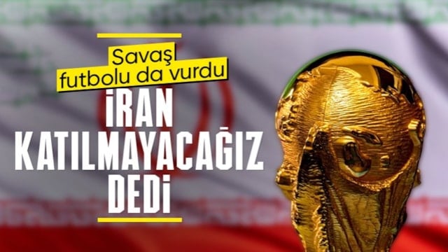 İran, 2026 Dünya Kupası'na katılmayacağını duyurdu