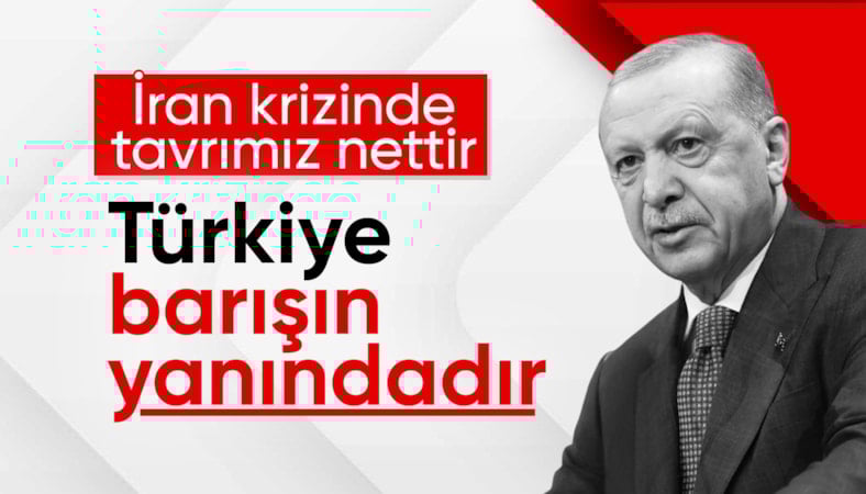 Cumhurbaşkanı Erdoğan: Türkiye savaşın değil barışın yanında