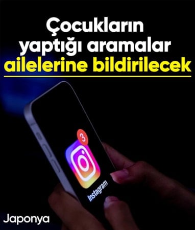 Japonya'da Instagram çocukların yaptığı aramaları ailelerine bildirecek