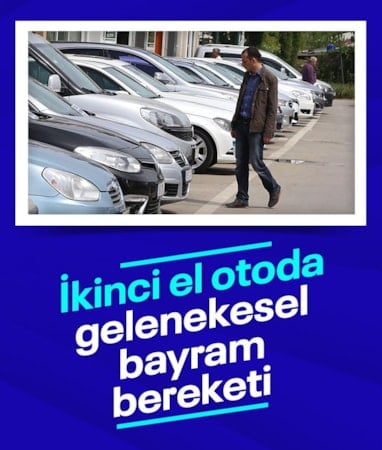 Ramazan Bayramı öncesi, ikinci el araç piyasasında hareketlilik zamanı