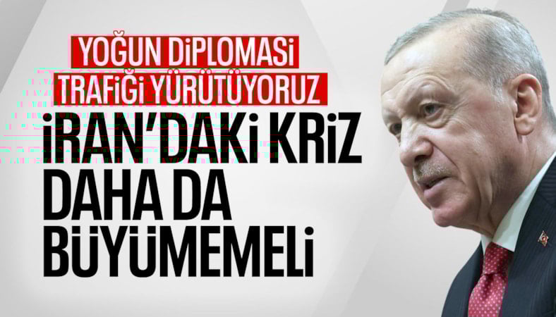 Cumhurbaşkanı Erdoğan: İran'daki kriz daha da büyümemeli