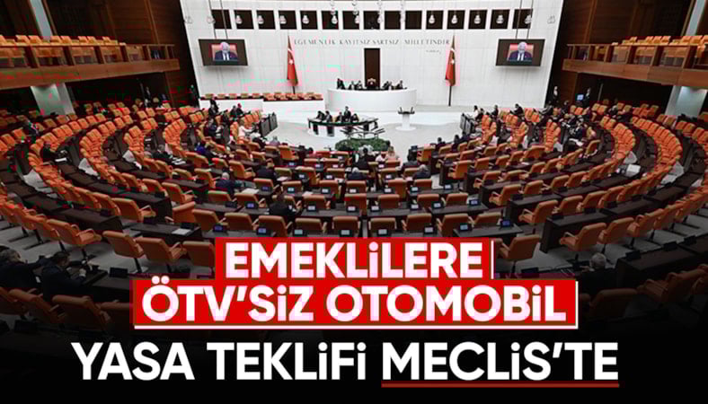 Emeklilere ÖTV'siz otomobil için yasa teklifi Meclis'te