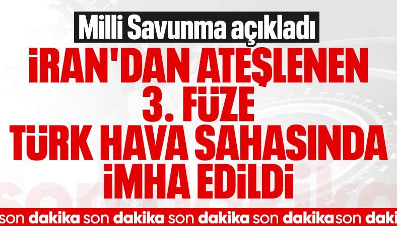 MSB: İran'dan ateşlenen bir füze daha etkisiz hale getirildi
