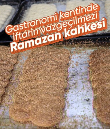 Gaziantep'in 11 ay beklediği lezzet: Ramazan kahkesi