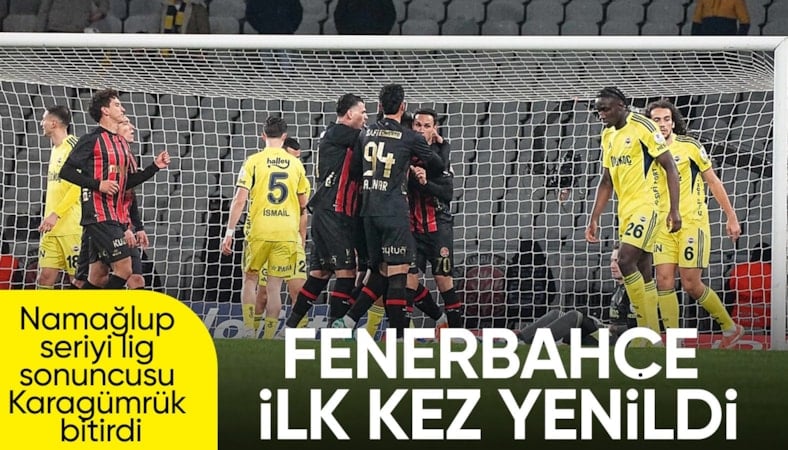 Fenerbahçe, Fatih Karagümrük'e mağlup oldu