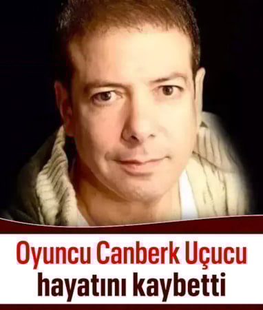Oyuncu ve seslendirme sanatçısı Canberk Uçucu hayatını kaybetti