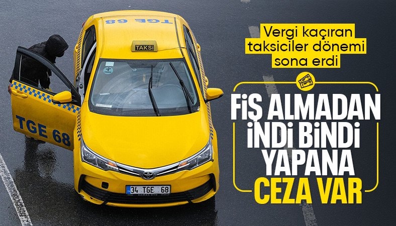 Taksilerde zorunluluk başladı: Fiş almadan inmenin cezası var