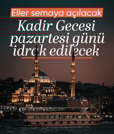 Kadir Gecesi pazartesi günü dualarla idrak edilecek