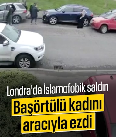 İngiltere'de başörtülü kadının üzerine aracını sürdü