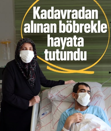 Niğde'de kadavradan böbrek alındı, yeniden hayata tutundu