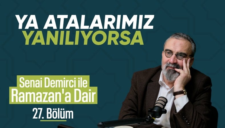 Senai Demirci ile Ramazan’a Dair 27. Bölüm