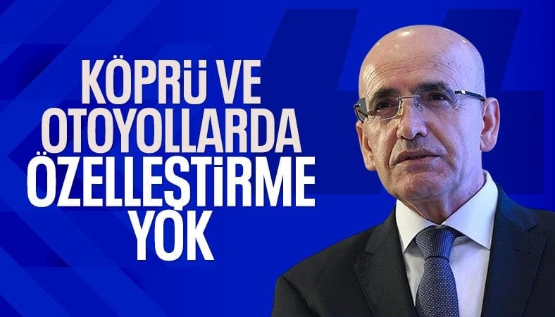 Bakan Şimşek: Köprü ve otoyollar satılmıyor