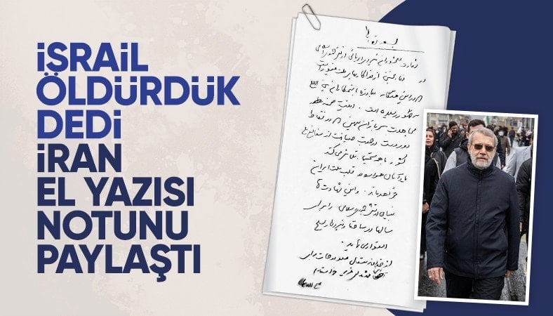 İsrail'in 'öldürüldü' dediği Ali Laricani, el yazısıyla mesaj yayımladı
