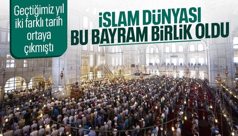 İslam dünyası bu yıl bayram tarihine ilişkin birlik oldu