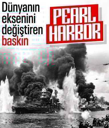 Dünyanın eksenini değiştiren baskın: Pearl Harbor saldırısı