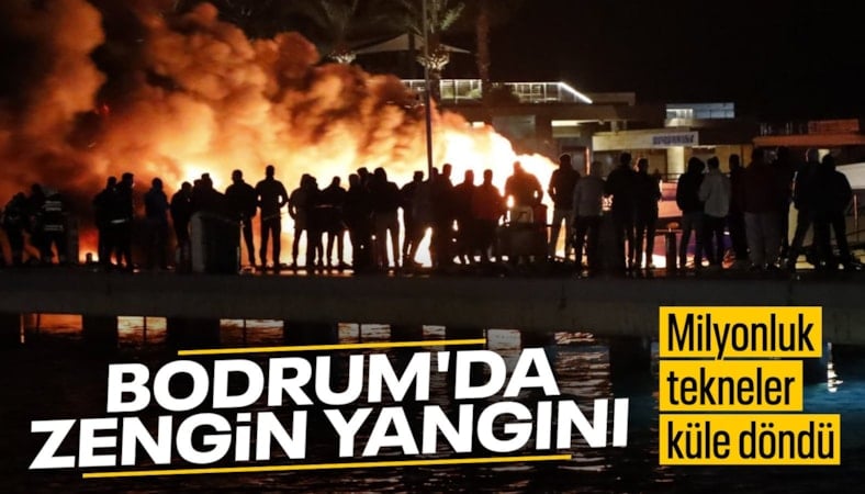 Muğla'da milyonluk tekneler alev alev yandı