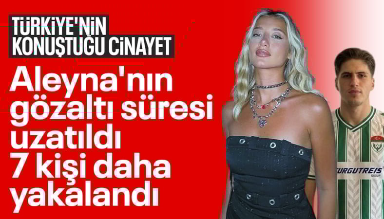 Kubilay Kundakçı cinayetinde yeni gelişme: Aleyna Kalaycıoğlu için ek gözaltı talebi