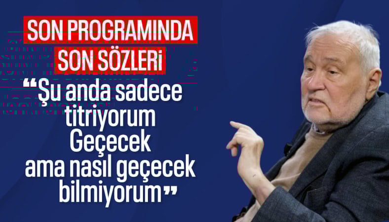 İlber Ortaylı'nın son sözleri: Nasıl geçecek bilmiyorum