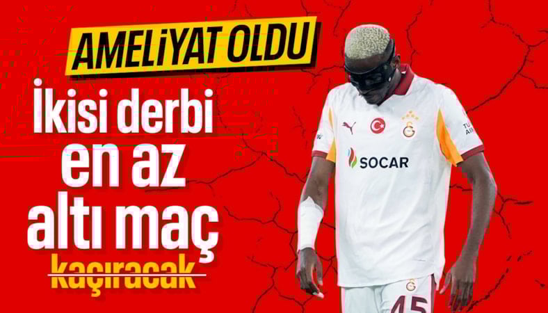 Victor Osimhen ameliyata alındı