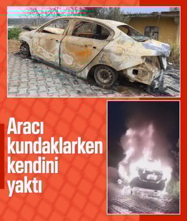 Hatay’da otomobili kundaklamak isteyen şahıs kendini yaktı