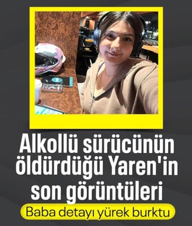 Kayseri'de tıp öğrencisi Yaren'in ölmeden önceki son görüntüleri ortaya çıktı