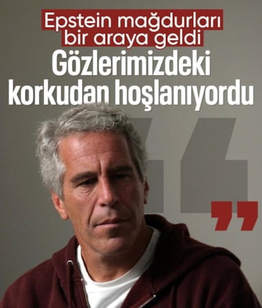 Dünyayı sarsan Epstein'in mağdurları bir araya geldi: Gözlerimizdeki korkudan hoşlanıyordu