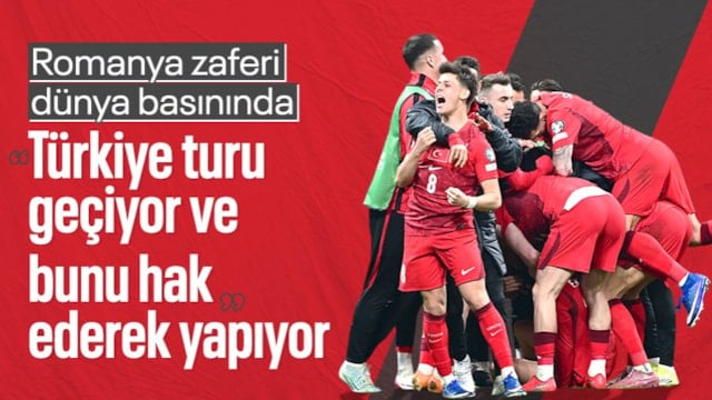 A Milli Futbol Takımı'nın Romanya galibiyeti dünya basınında