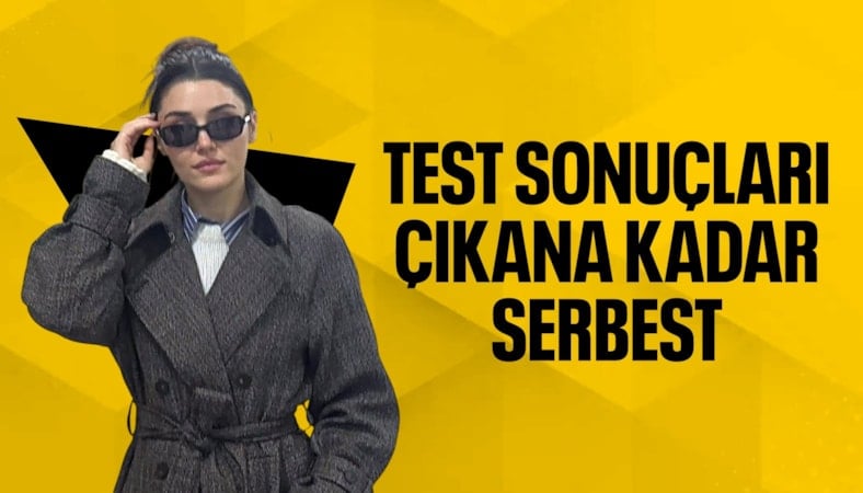 Hande Erçel uyuşturucu testi sonrası serbest bırakıldı