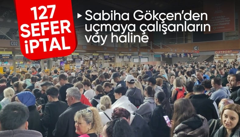 Sabiha Gökçen'de 127 sefer iptal edildi: Kuyruk oluştu
