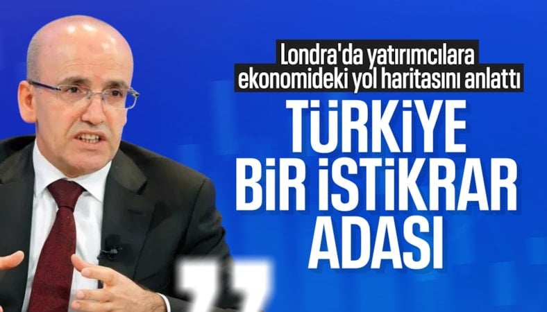 Mehmet Şimşek: Türkiye sadece istikrar adası değil, üretim ve hizmet üssü
