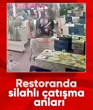 Adana’da restoranda ölümlü silahlı kavganın görüntüleri