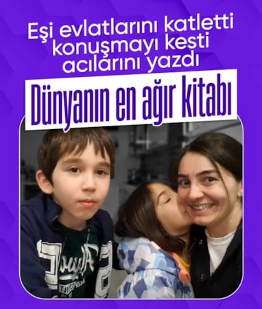 Ankara'da eşinin katlettiği çocukları için kitap yazdı