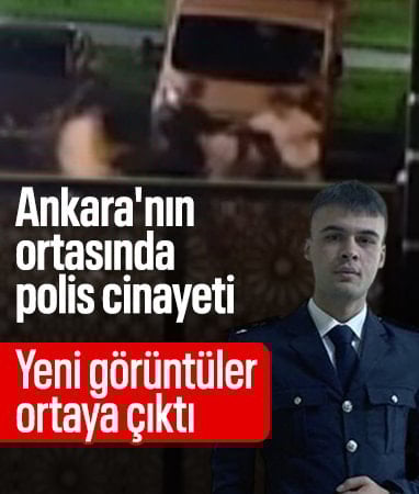 Ankara'da polis cinayeti: Furkan Kaya'nın ölümüne ilişkin yeni görüntüler ortaya çıktı