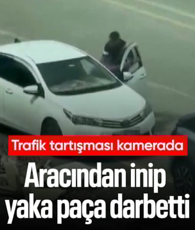 Gaziantep'te tartıştığı sürücüyü aracından indirip darbetti