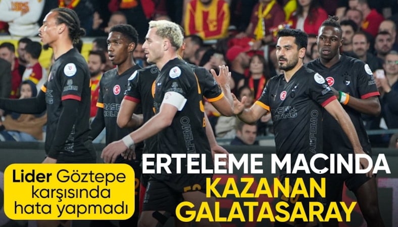 Galatasaray, Göztepe deplasmanında galip geldi