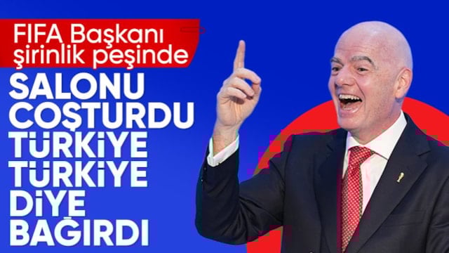 Gianni Infantino, Türkiye tezahüratı yaptı