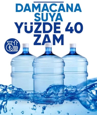 Damacana suya yüzde 40'a varan zam yapıldı