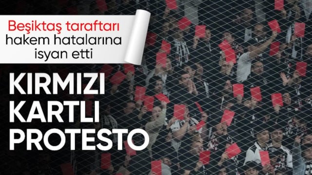 Beşiktaş taraftarından kırmızı kartlı protesto