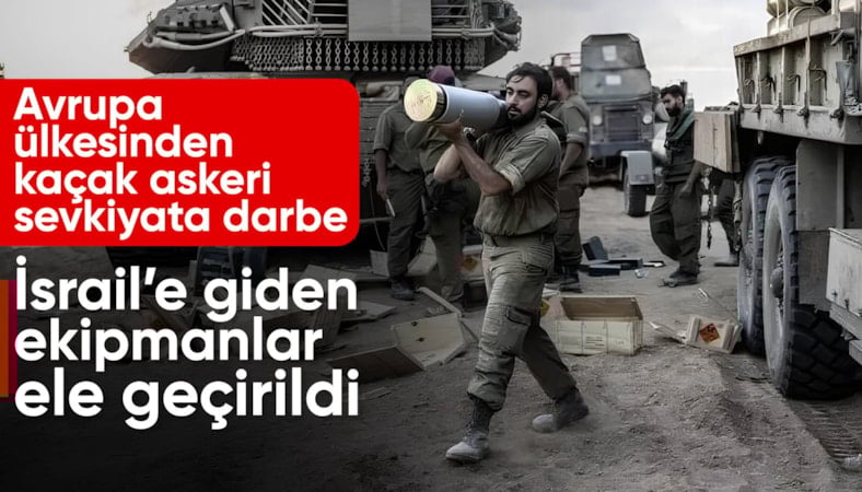 Belçika’da, İsrail’e gönderilen kaçak askeri teçhizata darbe