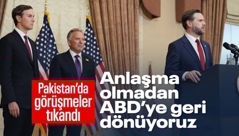 ABD Başkan Yardımcısı Vance: Anlaşma olmadan dönüyoruz