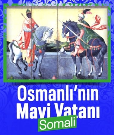 Ümit Yenişehirli yazdı: Somali bir Osmanlı eyaletiydi