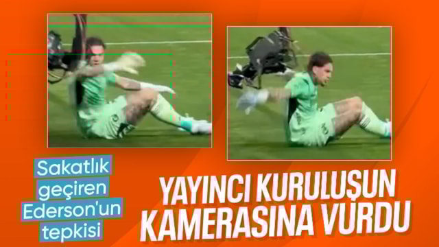 Ederson'un kameraya vurduğu anlar gündem oldu