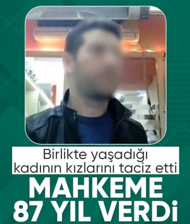Samsun'da iki kız kardeşi taciz etti, 87 yıl verildi